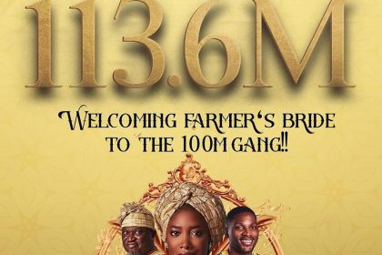 Farmer’s Bride continues to rake box office, joining the ₦100 Million gang