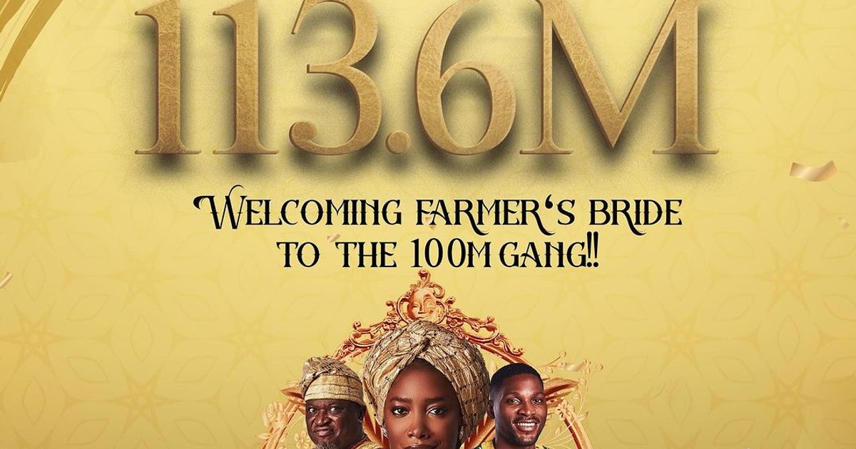 Farmer’s Bride continues to rake box office, joining the ₦100 Million gang