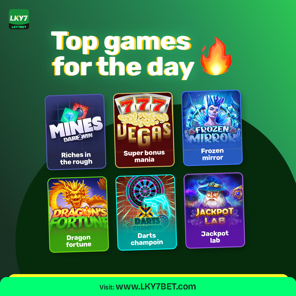 Top Games to Play Today: LKY7BET got You